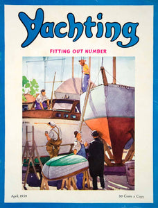1939 Cover Yachting Magazine April Tore Asplund Art Boatyard Dry Dock Yacht Boat