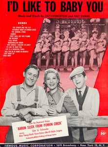 1951 Sheet Music I'd Like to Baby You Aaron Slick from Punkin Crick Movie ZSM1