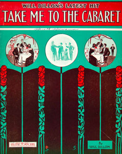 1912 Sheet Music Take Me To the Cabaret Will Dillon Leo Feist Art Nouveau ZSM2