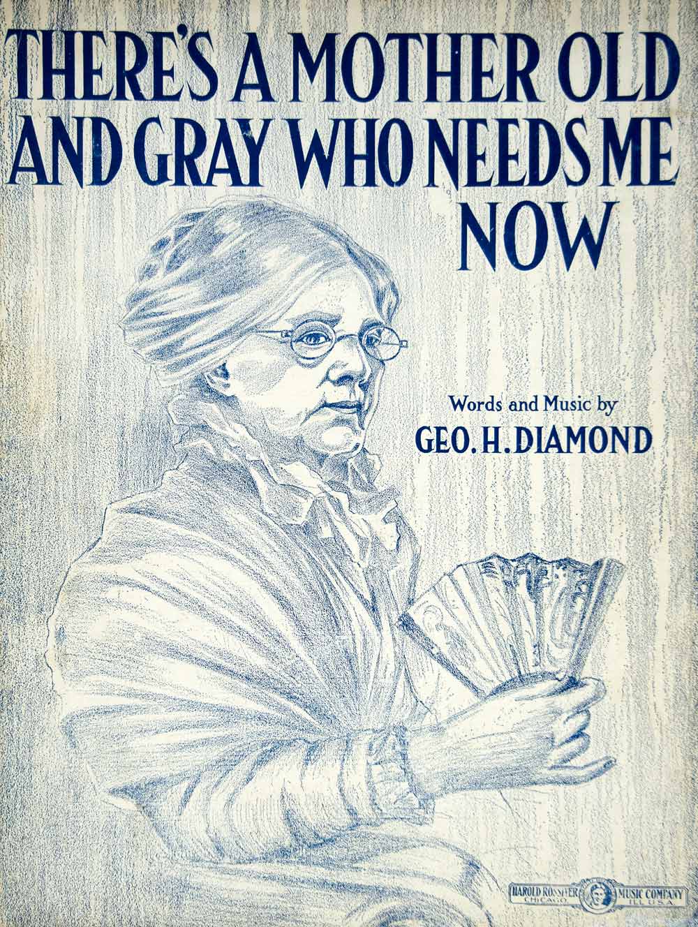 1911 Sheet Music There's a Mother Old and Gray Who Needs Me Now Geo. H ZSM5