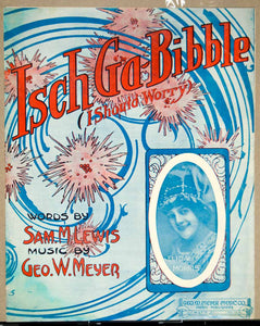 1913 Sheet Music Isch Ga-Bibble (I Should Worry) Vaudeville Song Eilda ZSM6