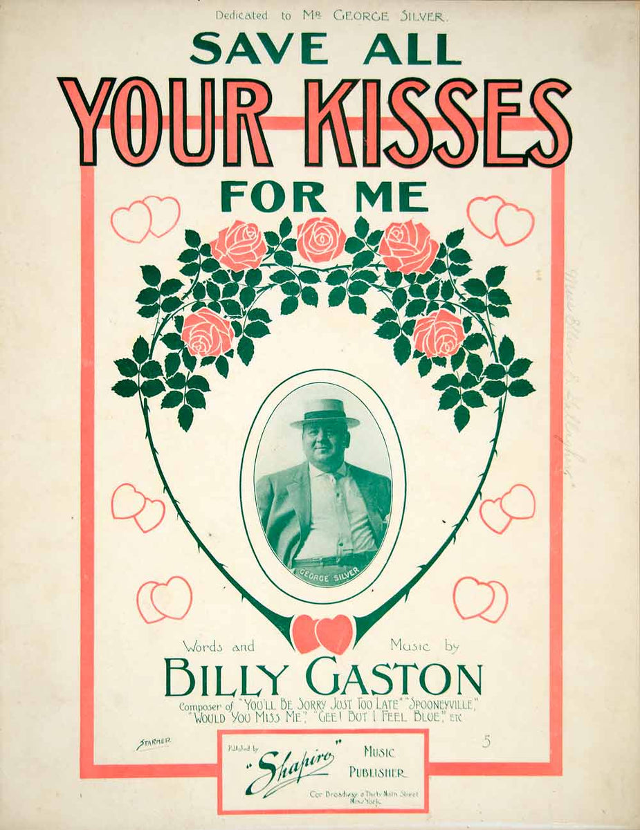 1909 Sheet Music Save All Your Kisses for Me Song Billy Gaston Roses H ...