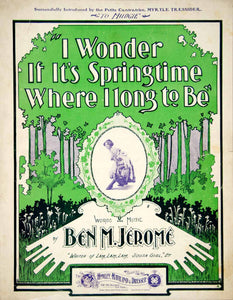 1901 Sheet Music I Wonder If Its Springtime Where I Long to Be Ben M Jerome ZSM7