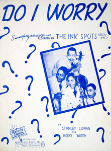 1941 Sheet Music Do I Worry The Inks Spots Black Americana Stanley Cowen ZSM9