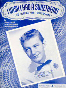 1941 Sheet Music I Wish I Had a Sweetheart Johnny Long Bandleader Doraine ZSM9