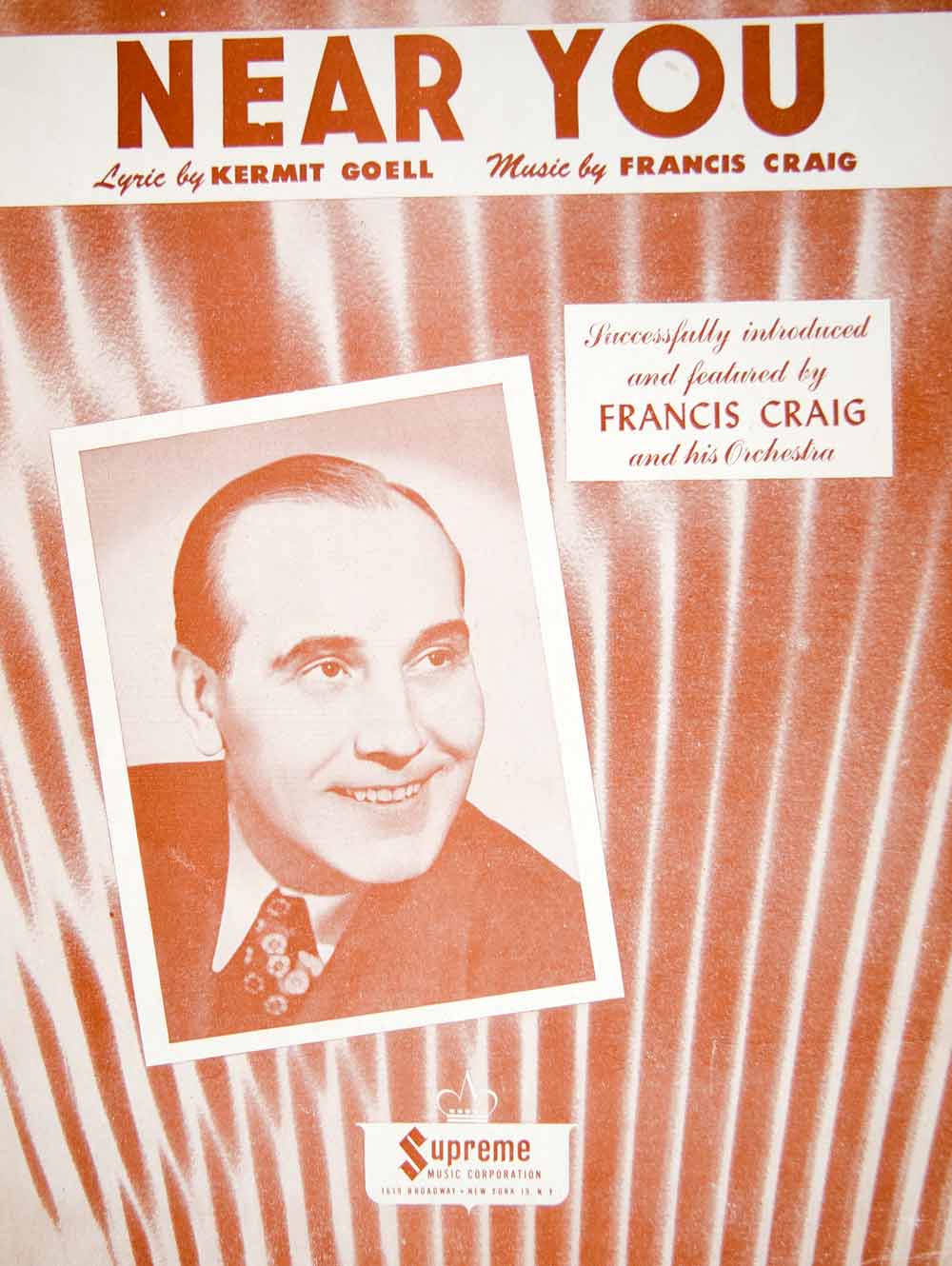 1947 Sheet Music Near You Francis Craig Bandleader Nashville Kermit Goell ZSM9