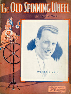 1938 Sheet Music Old Spinning Wheel Wendell Woods Hall Singer Billy Hill ZSM9